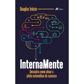 InternaMente--Descubra-como-ativar-o-piloto-automatico-do-sucesso