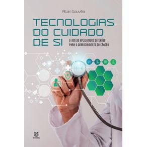 Tecnologias-do-cuidado-de-si--o-uso-de-aplicativos-de-saude-para-o-gerenciamento-do-cancer