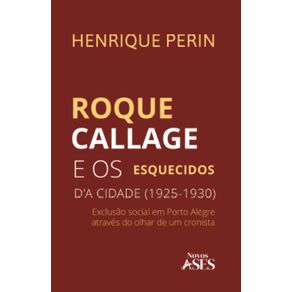 Roque-Callage-e-os-esquecidos-d’a-cidade:-A-exclusao-social-em-Porto-Alegre-atraves-do-olhar-de-um-cronista-(1925-1930)