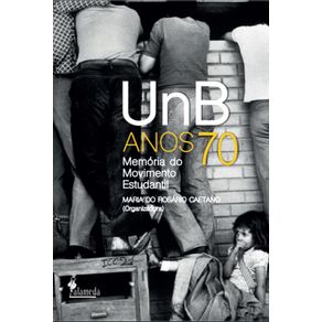 UnB-Anos-70--Memorias-do-Movimento-Estudantil