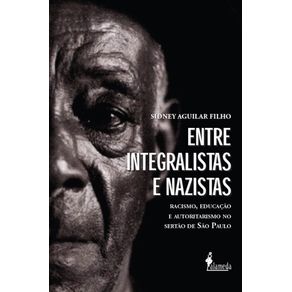 Entre-integralistas-e-nazistas:-Racismo,-educacao-e-autoritarismo-no-sertao-de-Sao-Paulo