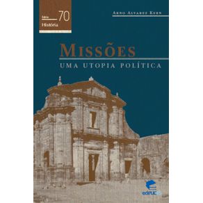 Missoes:-Uma-utopia-politica