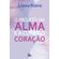 O-projeto-da-alma-e-a-cura-do-coracao