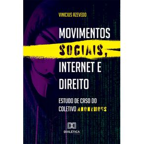 Movimentos-sociais-Internet-e-Direito--Estudo-de-caso-do-coletivo-Anonymous