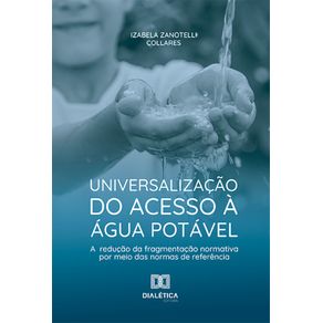 Universalizacao-do-acesso-a-agua-potavel:-a-reducao-da-fragmentacao-normativa-por-meio-das-normas-de-referencia