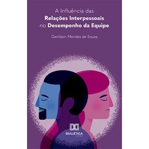 A-Influencia-das-Relacoes-Interpessoais-no-Desempenho-da-Equipe