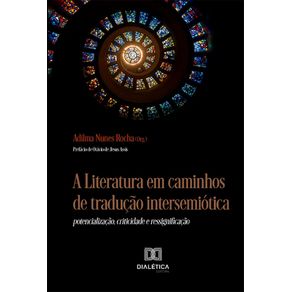 A-Literatura-em-caminhos-de-traducao-intersemiotica--Potencializacao-criticidade-e-ressignificacao