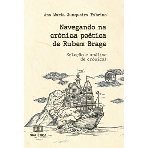 Navegando-na-cronica-poetica-de-Rubem-Braga:-selecao-e-analise-de-cronicas