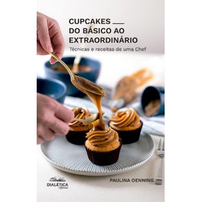 Cupcakes-do-Basico-ao-Extraordinario--Tecnicas-e-receitas-de-uma-Chef