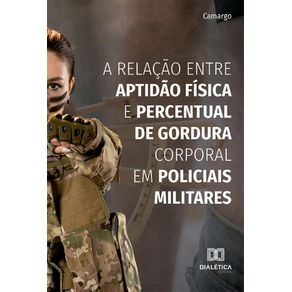 A-relacao-entre-aptidao-fisica-e-percentual-de-gordura-corporal-em-policiais-militares