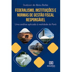 Federalismo-instituicoes-e-normas-de-gestao-fiscal-responsavel--Uma-analise-aplicada-a-realidade-do-Para