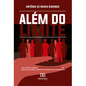 Alem-do-limite:-reflexoes-sobre-a-dispensa-discriminatoria-de-trabalhadores-doentes-no-Direito-do-Trabalho