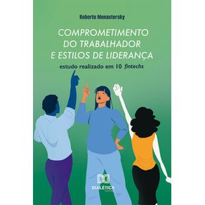 Comprometimento-do-trabalhador-e-estilos-de-lideranca--Estudo-realizado-em-10-fintechs