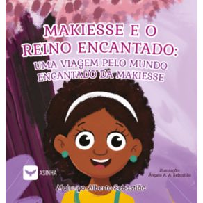 Makiesse-e-o-reino-encantado--Uma-viagem-pelo-mundo-encantado-da-Makiesse