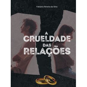 A-Crueldade-das-Relacoes