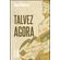 Talvez-agora-3011-