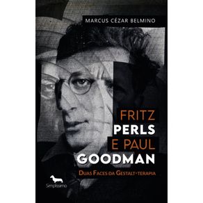 Fritz-Perls-e-Paul-Goodman:-Duas-Faces-da-Gestalt-terapia