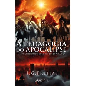 A-pedagogia-do-Apocalipse--Desmistificando-o-livro-da-esperanca