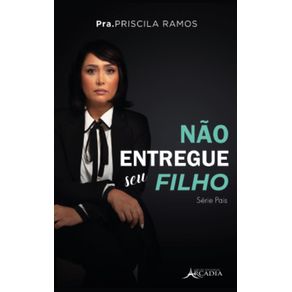 Nao-entregue-seu-filho--Serie-Pais---Livro-1