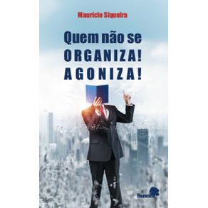 Quem-nao-se-organiza!-Agoniza!