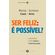 Ser-feliz:-E-possivel?(1810)