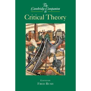The-Cambridge-Companion-to-Critical-Theory