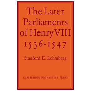 The-Later-Parliaments-of-Henry-VIII
