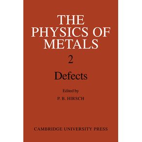 The-Physics-of-Metals-2.-Defects