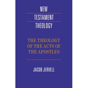 The-Theology-of-the-Acts-of-the-Apostles