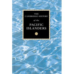 The-Cambridge-History-of-the-Pacific-Islanders
