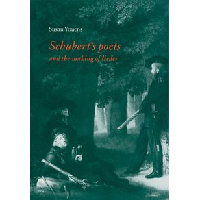 Schuberts-Poets-and-the-Making-of-Lieder
