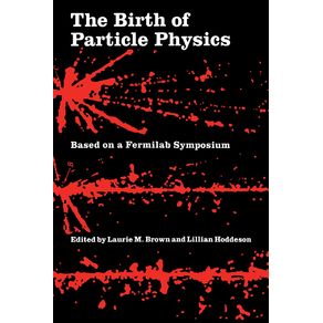 The-Birth-of-Particle-Physics