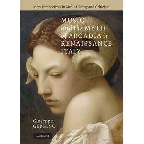 Music-and-the-Myth-of-Arcadia-in-Renaissance-Italy