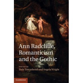 Ann-Radcliffe,-Romanticism-and-the-Gothic