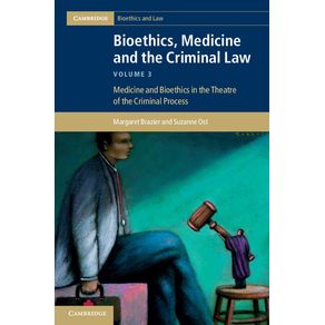 Bioethics,-Medicine-and-the-Criminal-Law