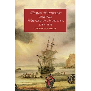 Women-Wanderers-and-the-Writing-of-Mobility,-1784-1814