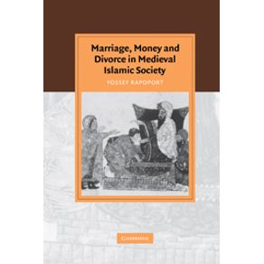 Marriage-Money-and-Divorce-in-Medieval-Islamic-Society
