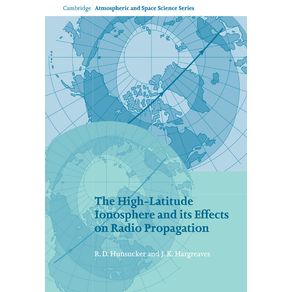 The-High-Latitude-Ionosphere-and-Its-Effects-on-Radio-Propagation