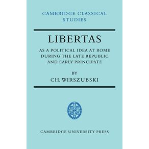 Libertas-as-a-Political-Idea-at-Rome-During-the-Late-Republic-and-Early-Principate