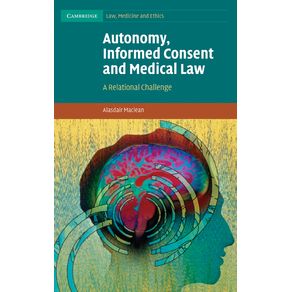 Autonomy,-Informed-Consent-and-Medical-Law