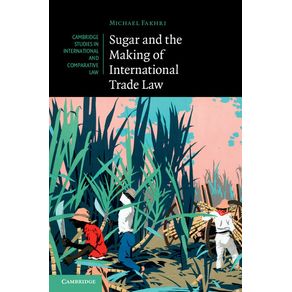 Sugar-and-the-Making-of-International-Trade-Law