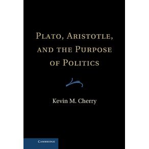 Plato,-Aristotle,-and-the-Purpose-of-Politics