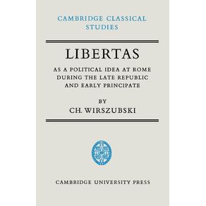 Libertas-as-a-Political-Idea-at-Rome-During-the-Late-Republic-and-Early-Principate
