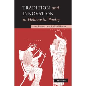Tradition-and-Innovation-in-Hellenistic-Poetry