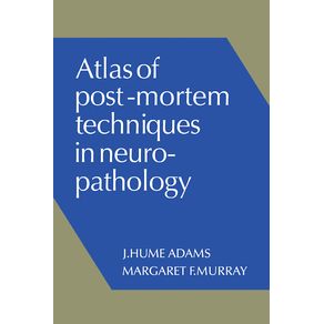 Atlas-of-Post-Mortem-Techniques-in-Neuropathology