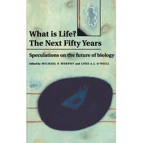 What-Is-Life?-the-Next-Fifty-Years