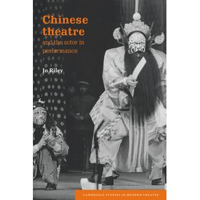 Chinese-Theatre-and-the-Actor-in-Performance