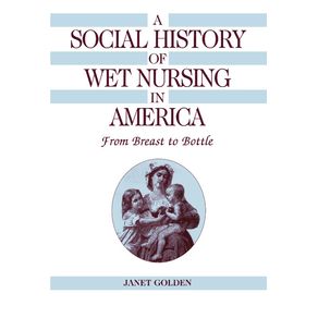 A-Social-History-of-Wet-Nursing-in-America