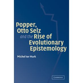 Popper-Otto-Selz-and-the-Rise-of-Evolutionary-Epistemology
