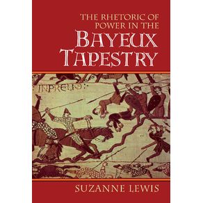 The-Rhetoric-of-Power-in-the-Bayeux-Tapestry